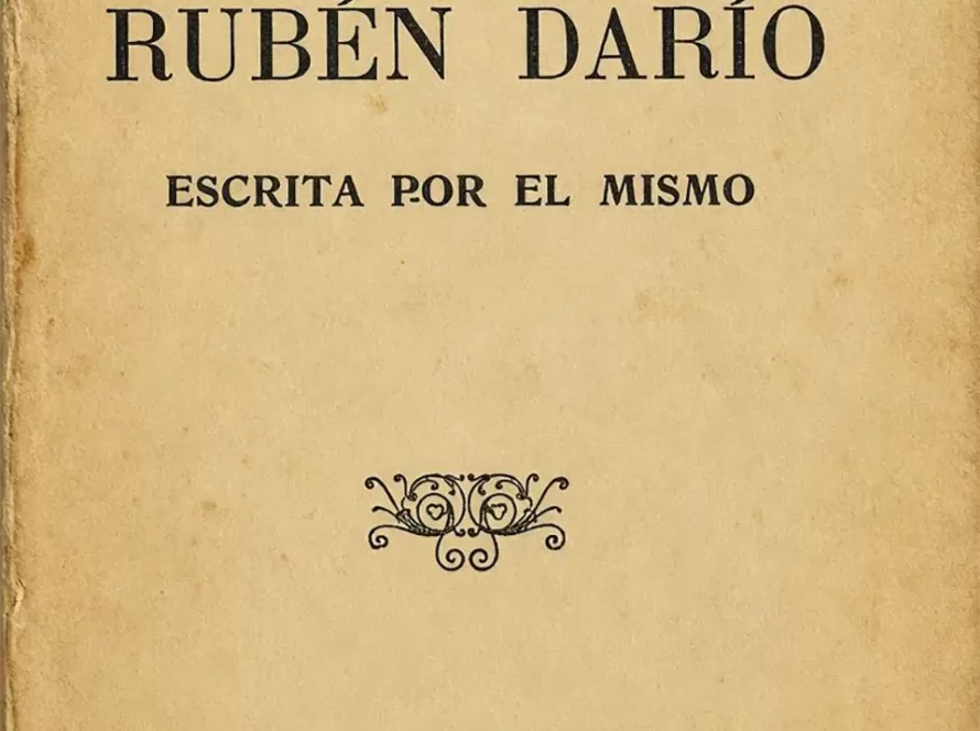 La vida de Rubén Darío escrita por él mismo